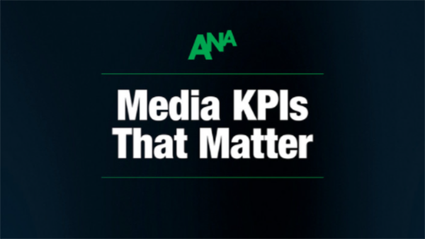 Most used and most important KPIs are often different, according to ANA study